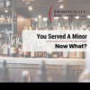 Accidentally Served A Minor